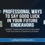 professional ways to say good luck future endeavors