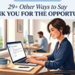 29+ Other Ways to Say "Thank You for the Opportunity" (With Examples)