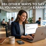 28+ Other Ways to Say "I Will Let You Know" (With Examples)