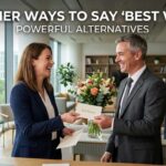 30+ Other Ways to Say "Best Wishes" – Powerful Alternatives (With Examples)