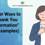 25 Other Ways to Say "Thank You for the Information" (With Examples)