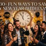 30+ Fun Ways to Say Happy New Year (With Examples)