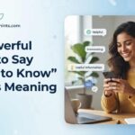 35 Powerful Ways to Say "Good to Know" (+ Meaning)