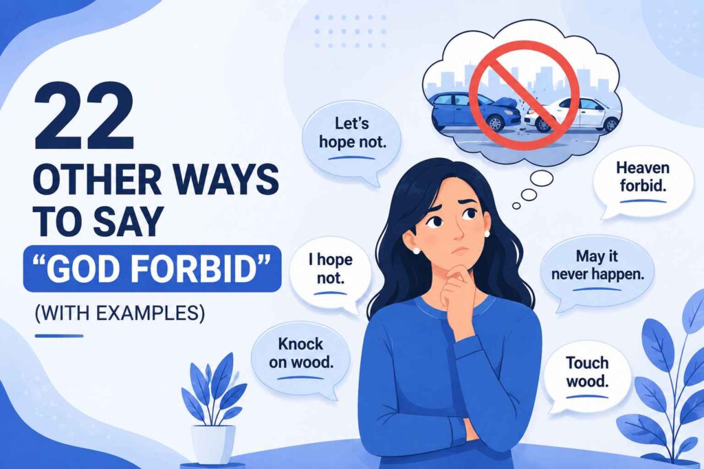 22 Other Ways to Say "God Forbid" (With Examples) | Better Alternatives