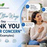 Other Ways to Say "Thank You for Your Concern"