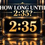 How Long Until 2:35? Check the Exact Countdown