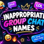 Inappropriate Group Chat Names: 60+ Funny, Cheeky & Savage Ideas