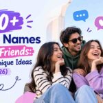 650+ Group Names for 4 Friends: Funny & Unique Ideas (2026)