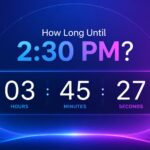 How Long Until 2:30 PM? | Live Countdown Timer