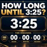 How Long Until 3:25? See the Exact Time Remaining