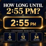 How Long Until 2:55 PM? Start Your Countdown Now