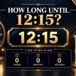 How Long Until 12:15? Check the Time Left Today