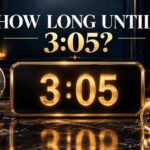 How Long Until 3:05? Track Every Minute Remaining