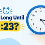 How Long Until 3:23?